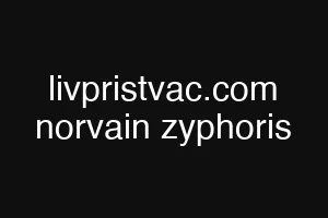 livpristvac.com norvain zyphoris