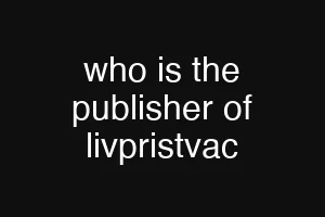 who is the publisher of livpristvac